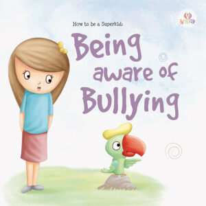 Being aware of Bullying - Superkids