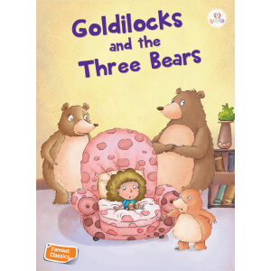 Goldilocks and the three Bears - Famous Classics